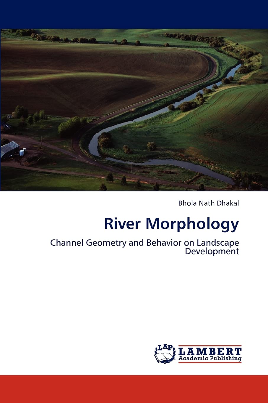 River Morphology: Channel Geometry and Behavior on Landscape Development,Used