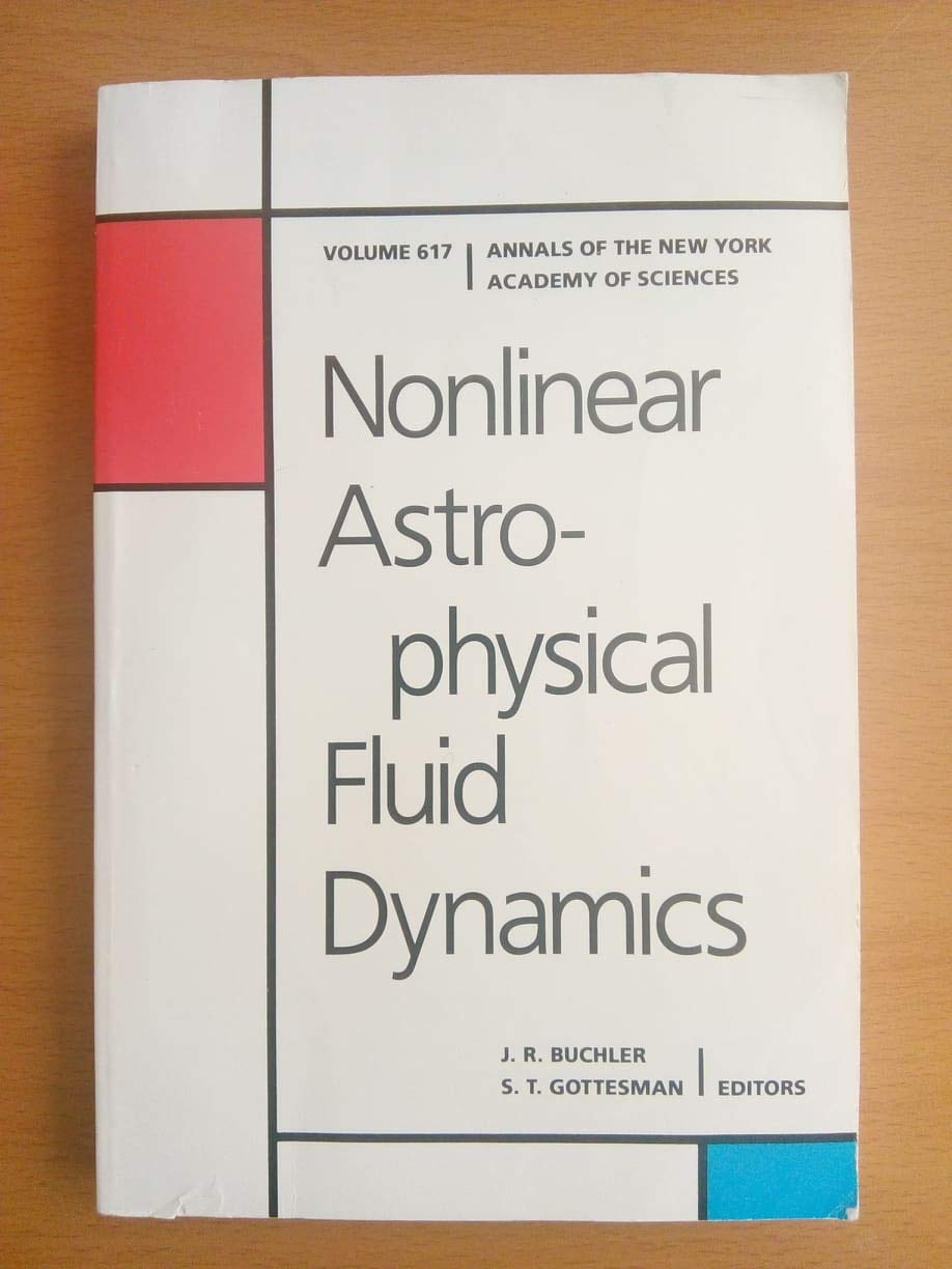 Nonlinear Astrophysical Fluid Dynamics (Annals of the New York Academy of Sciences),Used