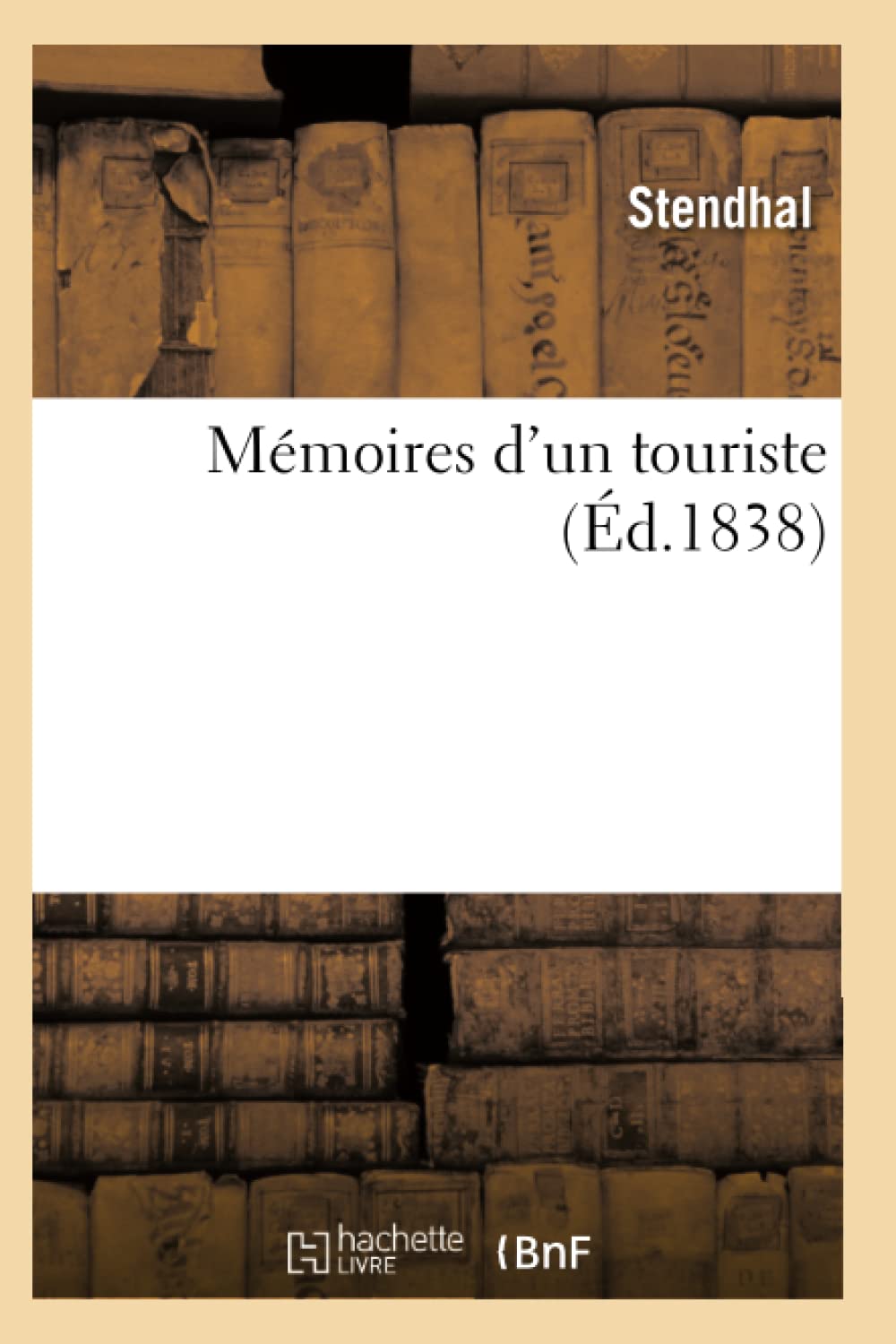 Mmoires d'Un Touriste (d.1838) (Histoire) (French Edition),Used