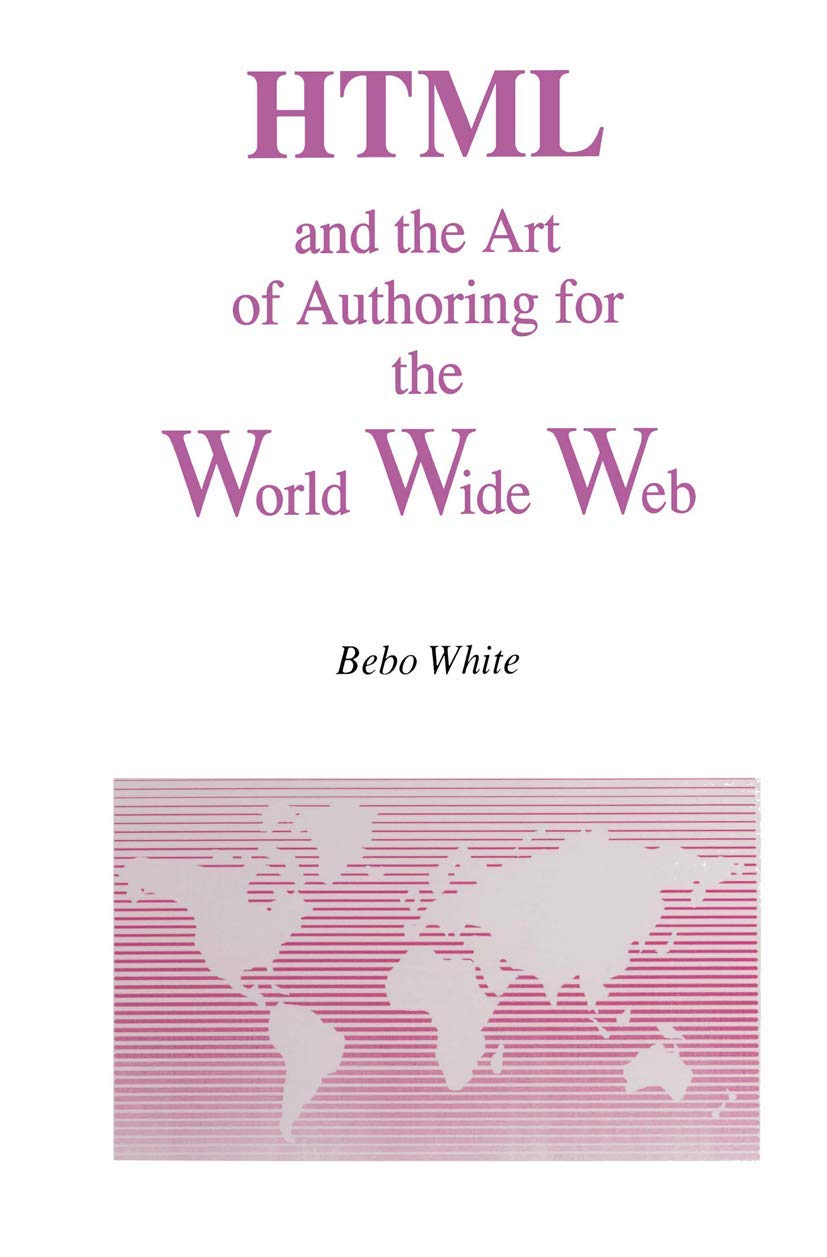 Html And The Art Of Authoring For The World Wide Web (Electronic Publishing Series, 1),Used
