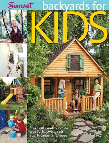 Backyards for Kids: Playhouses, Sandboxes, Tree Forts, Swing Sets, Sports Areas, and More,Used
