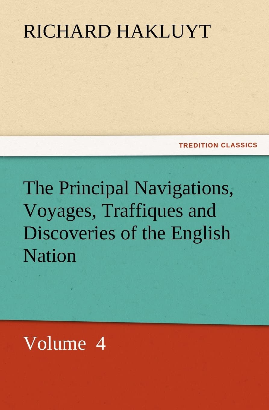 The Principal Navigations, Voyages, Traffiques and Discoveries of the English Nation,Used