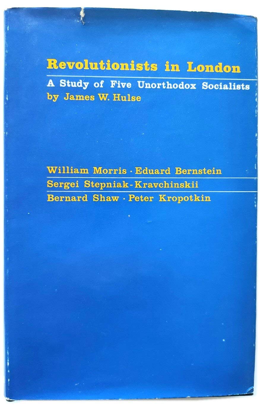 Revolutionists in London: A study of five unorthodox Socialists,,Used