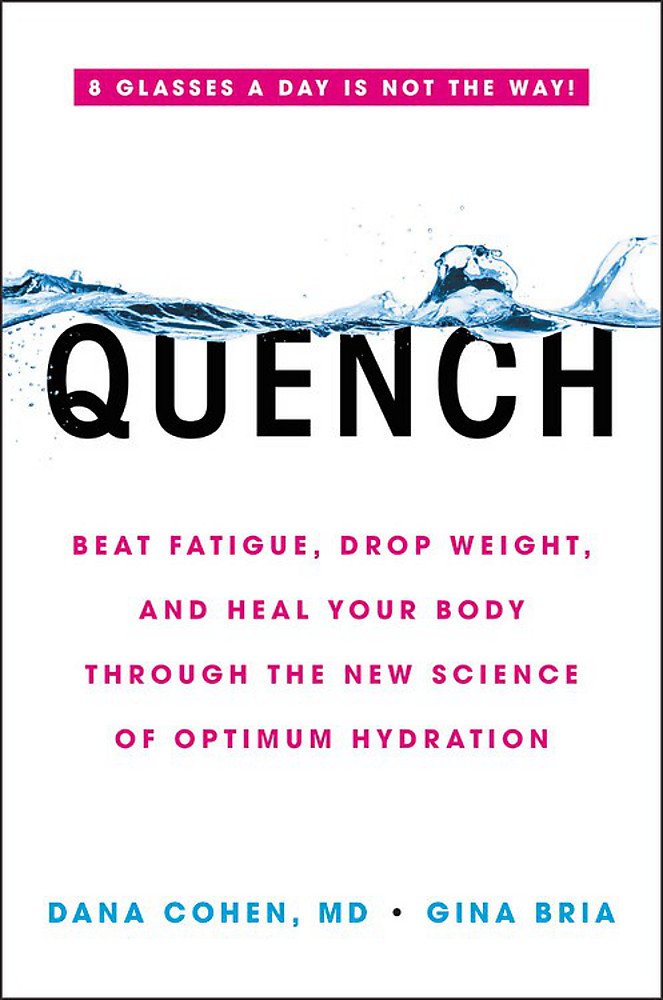 Quench: Beat Fatigue, Drop Weight, And Heal Your Body Through The New Science Of Optimum Hydration,Used