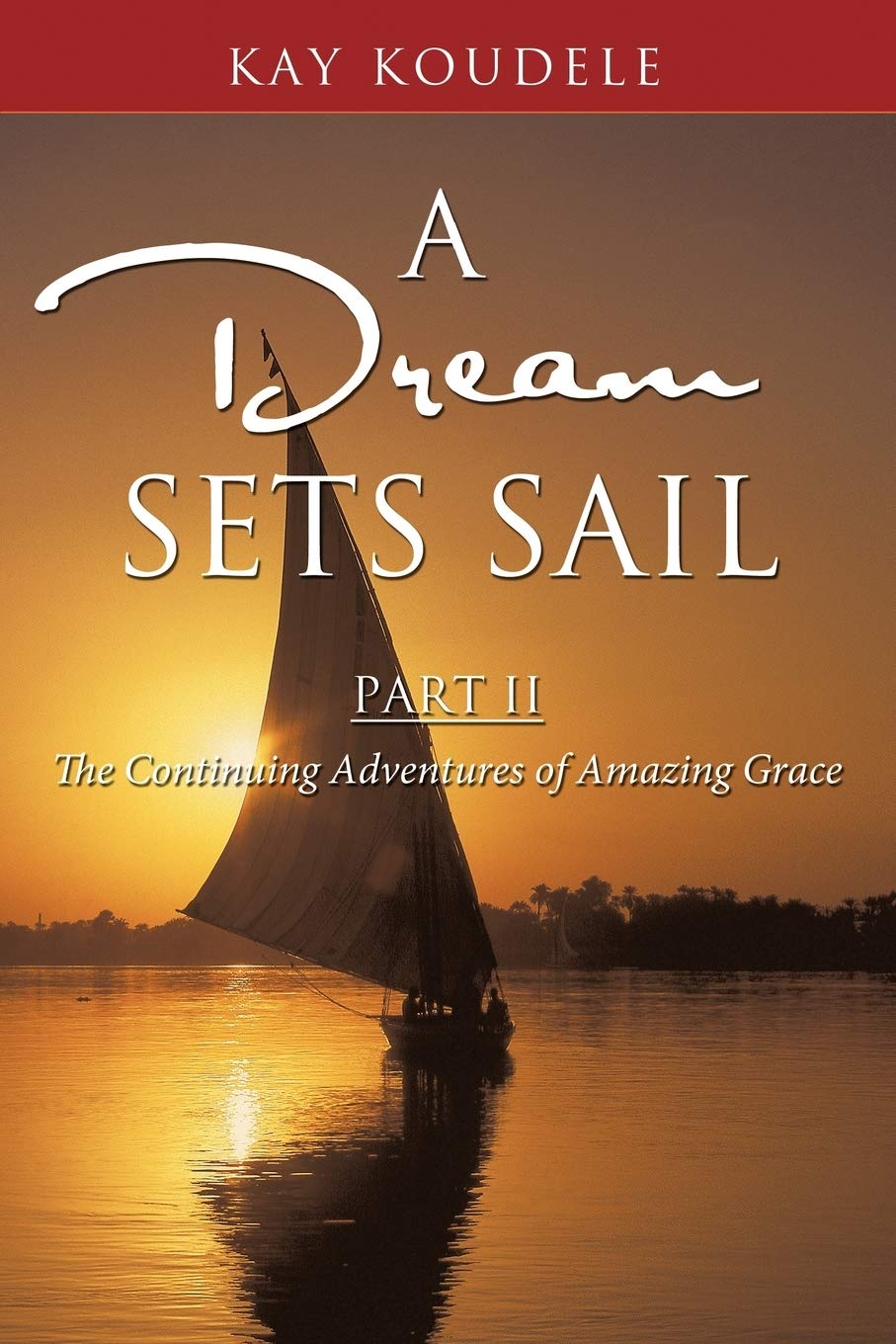 A Dream Sets Sail, Part Ii: The Continuing Adventures Of Amazing Grace,Used