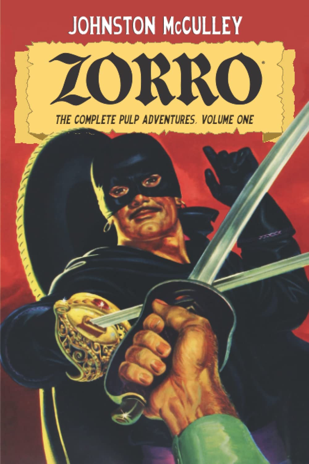 Zorro #1: The Mark Of Zorro (Zorro: The Complete Pulp Adventures)