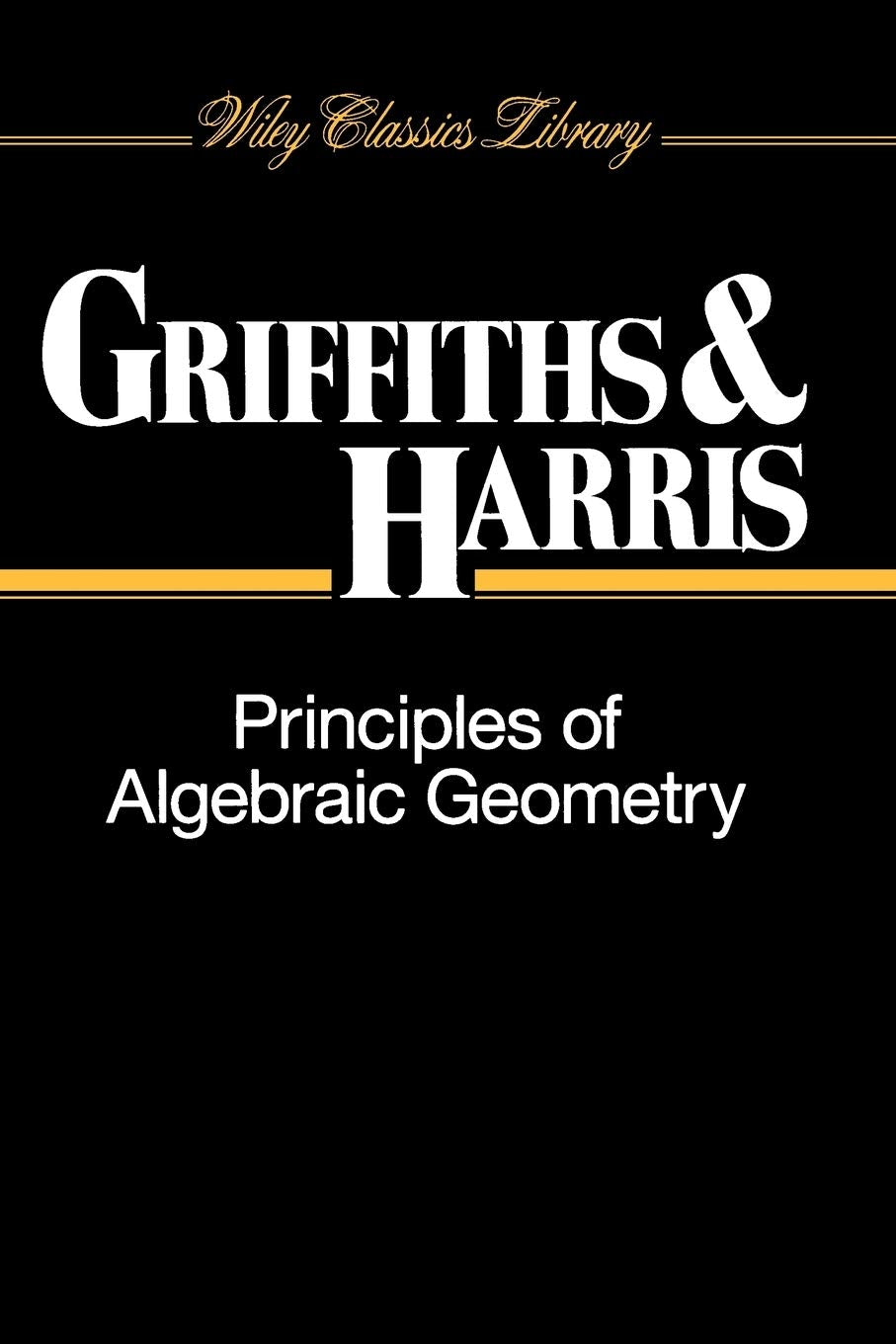 Principles of Algebraic Geometry,New