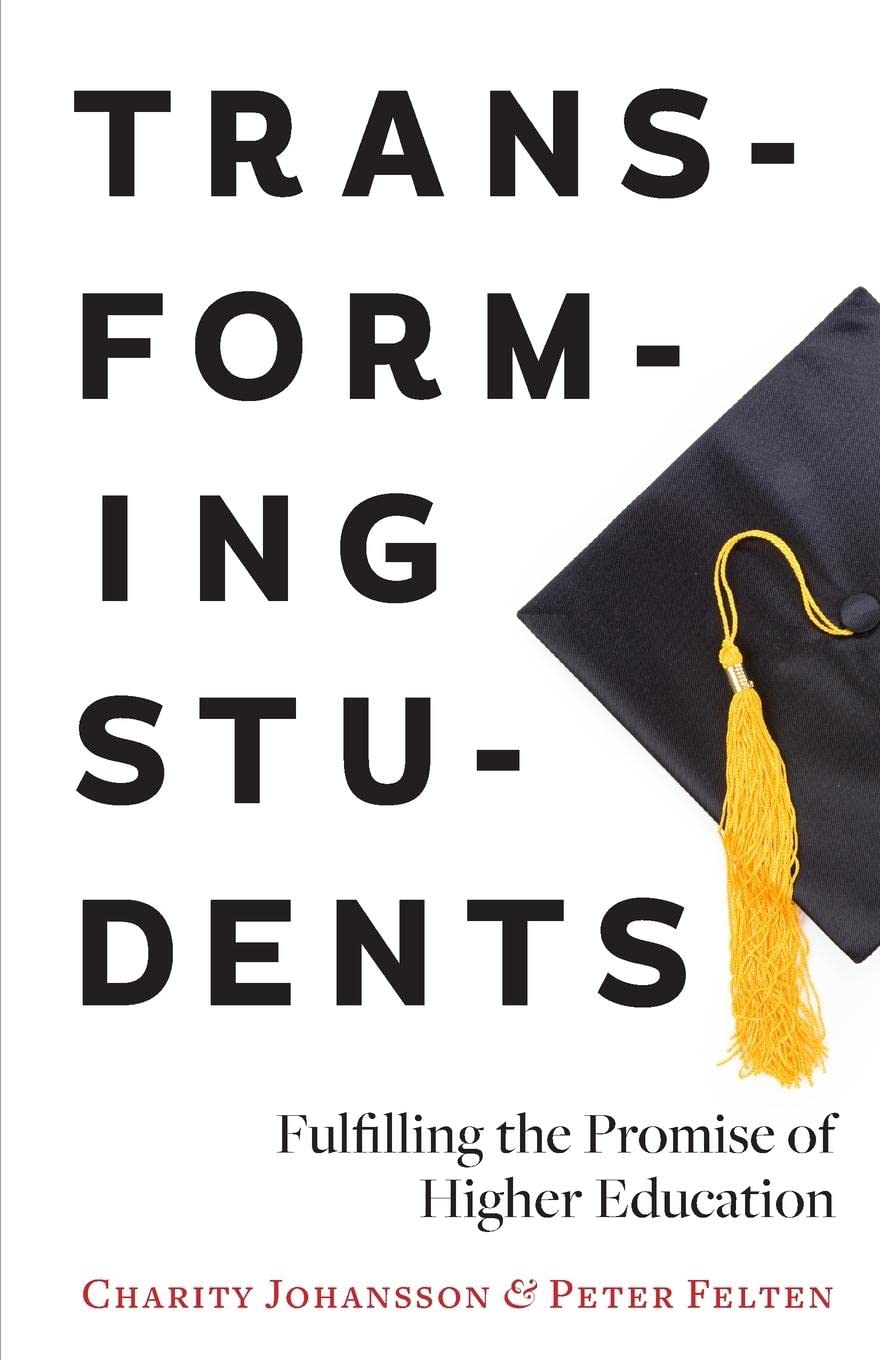 Transforming Students: Fulfilling the Promise of Higher Education,Used