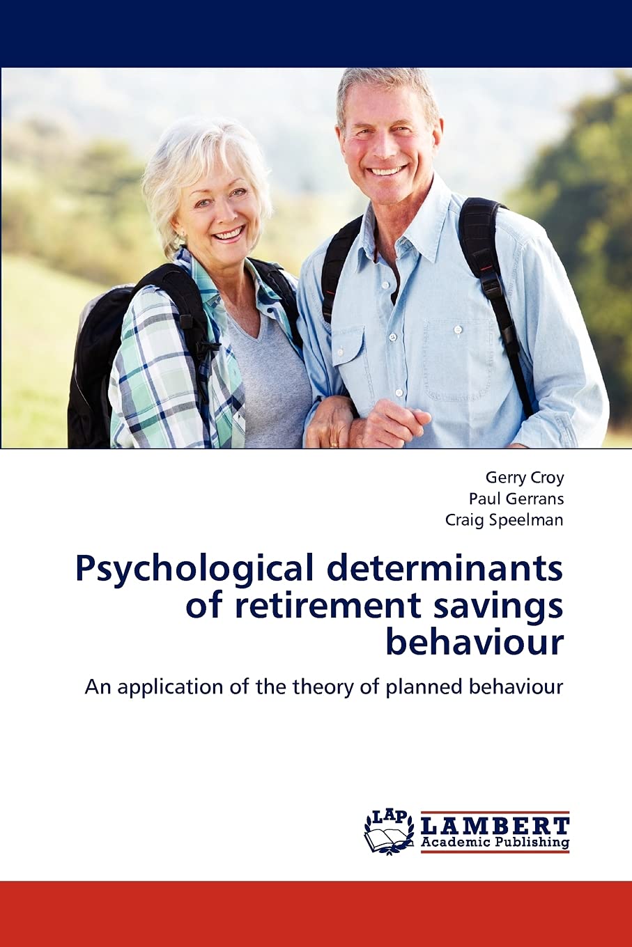 Psychological determinants of retirement savings behaviour: An application of the theory of planned behaviour,Used