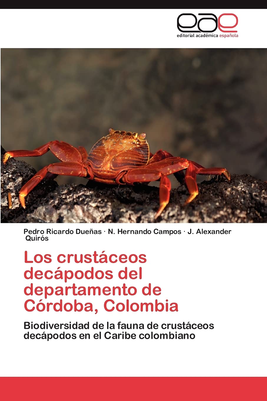 Los crustceos decpodos del departamento de Crdoba, Colombia: Biodiversidad de la fauna de crustceos decpodos en el Car,Used