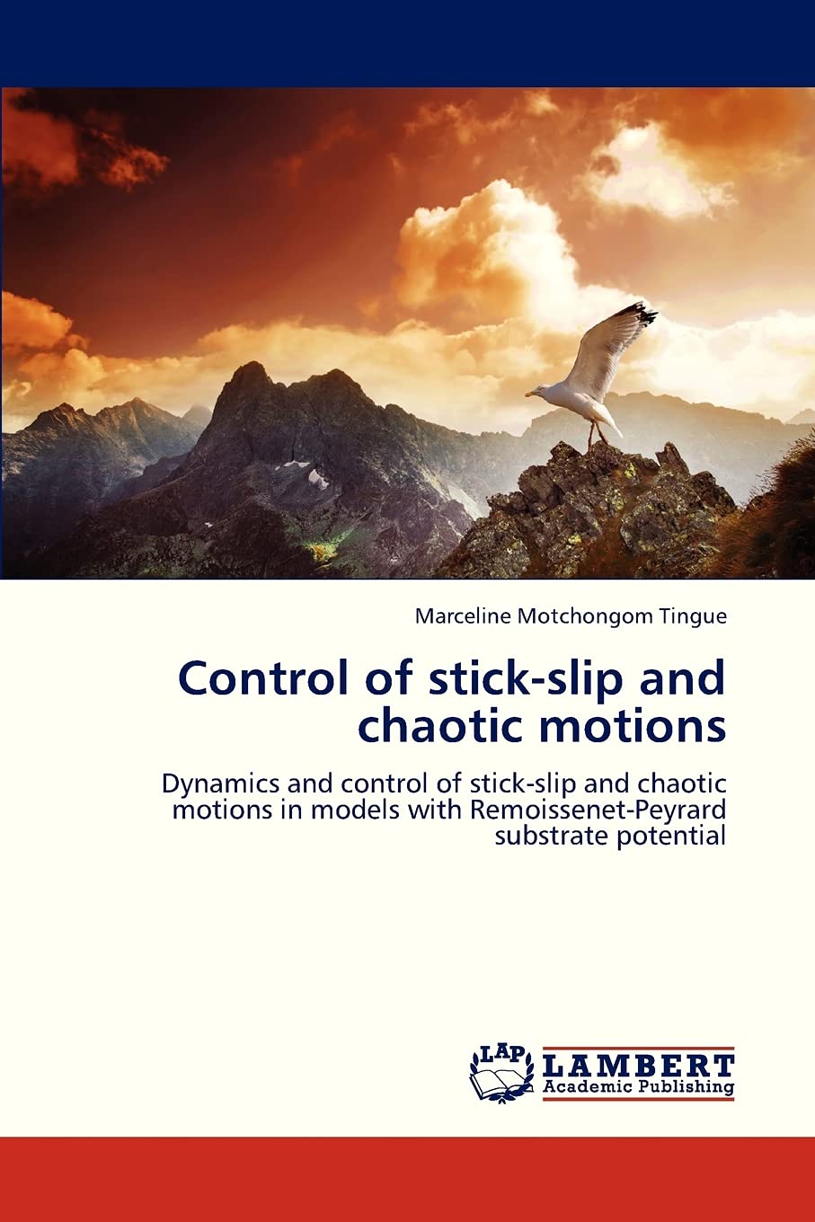 Control of stickslip and chaotic motions: Dynamics and control of stickslip and chaotic motions in models with RemoissenetPey,Used