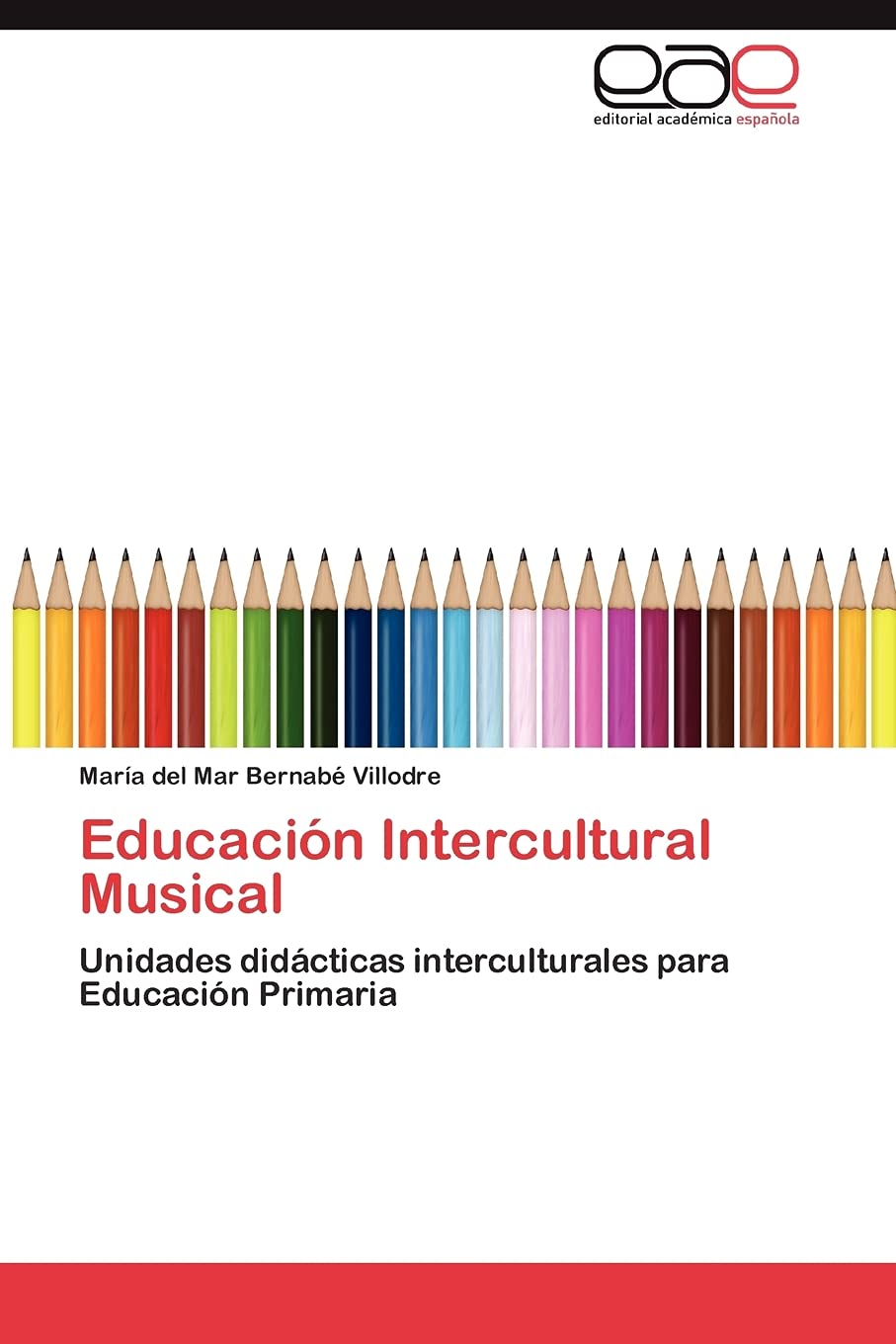 Educacin Intercultural Musical: Unidades didcticas interculturales para Educacin Primaria (Spanish Edition),Used
