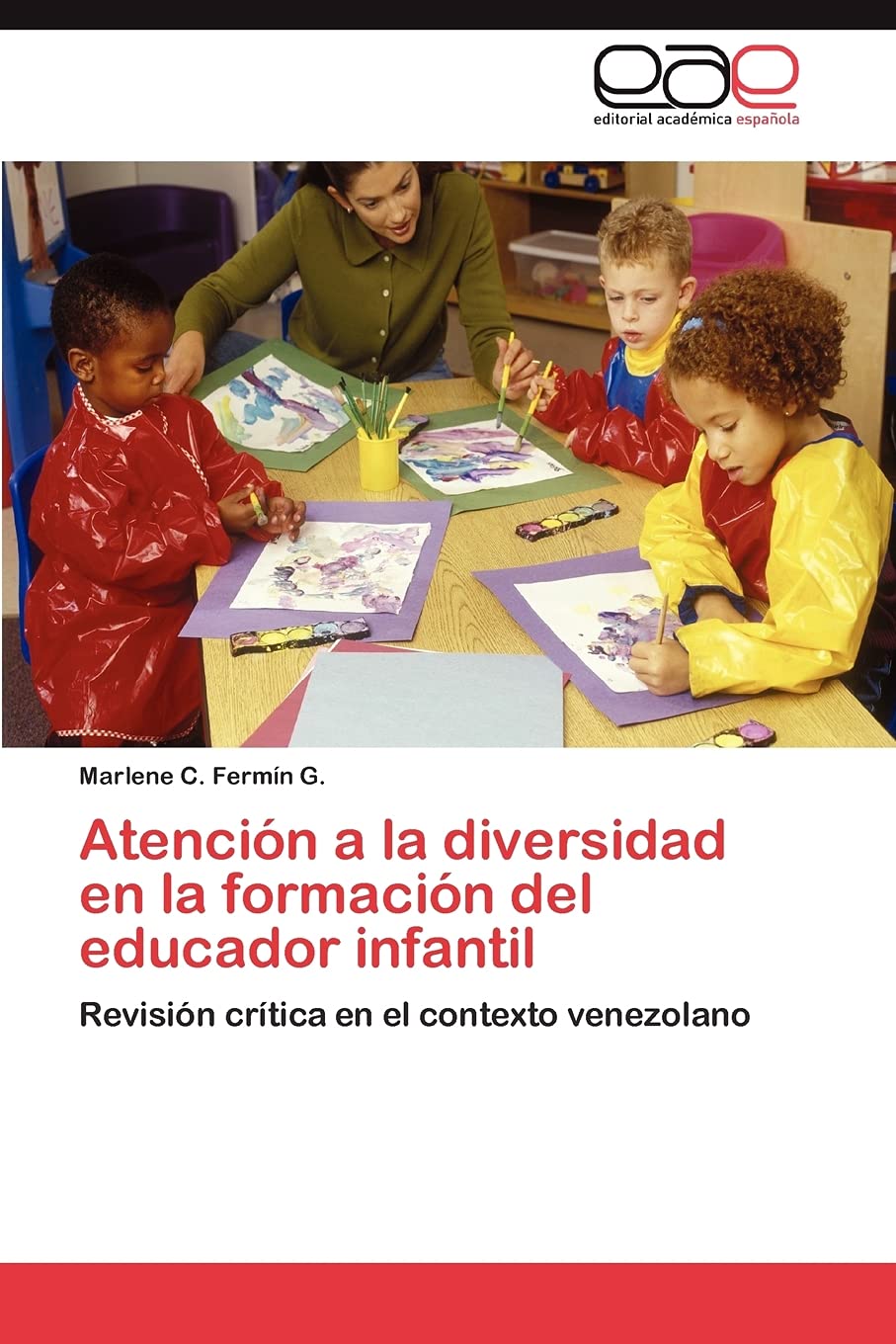 Atencin a la diversidad en la formacin del educador infantil: Revisin crtica en el contexto venezolano (Spanish Edition),Used