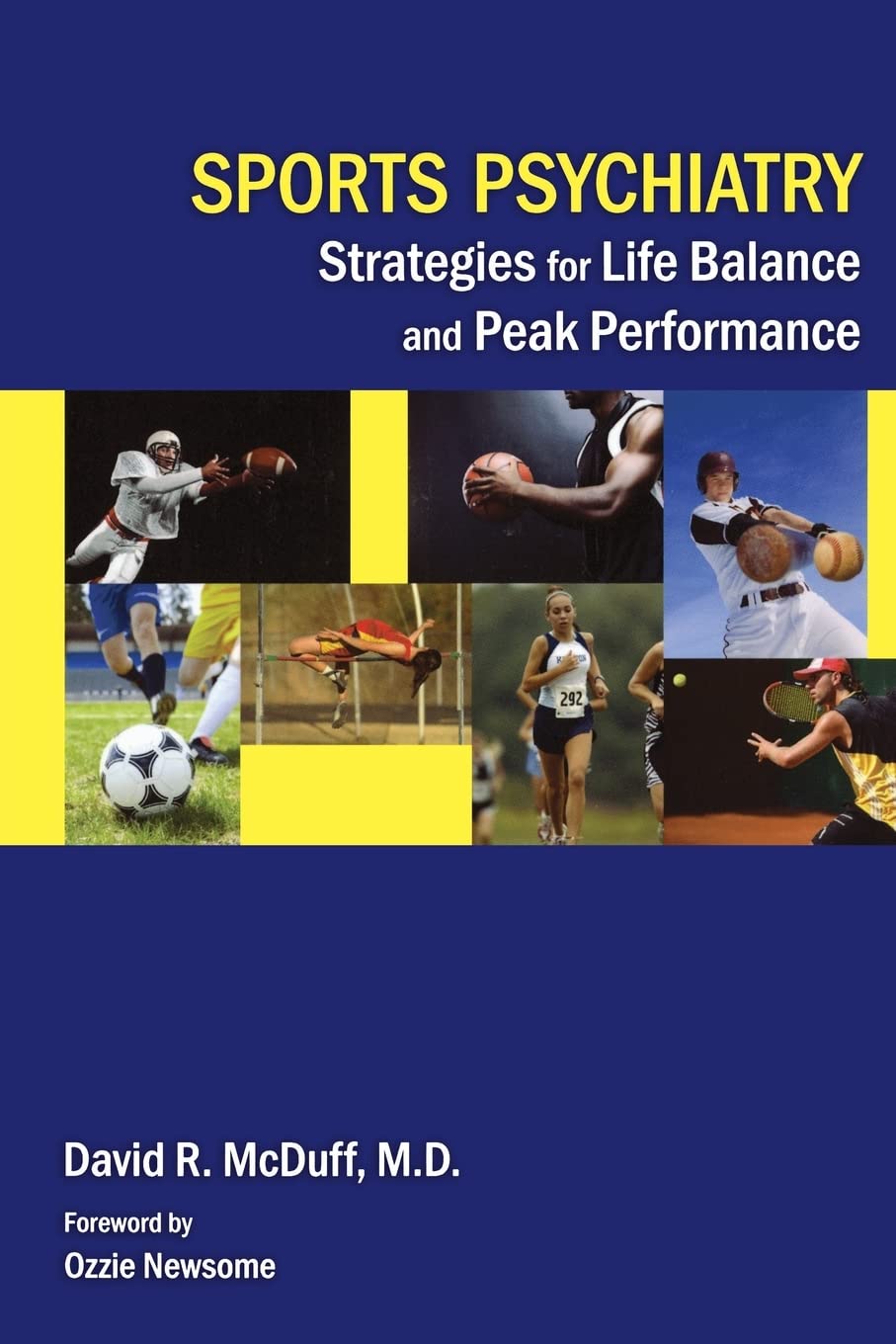 Sports Psychiatry: Strategies for Life Balance and Peak Performance,Used