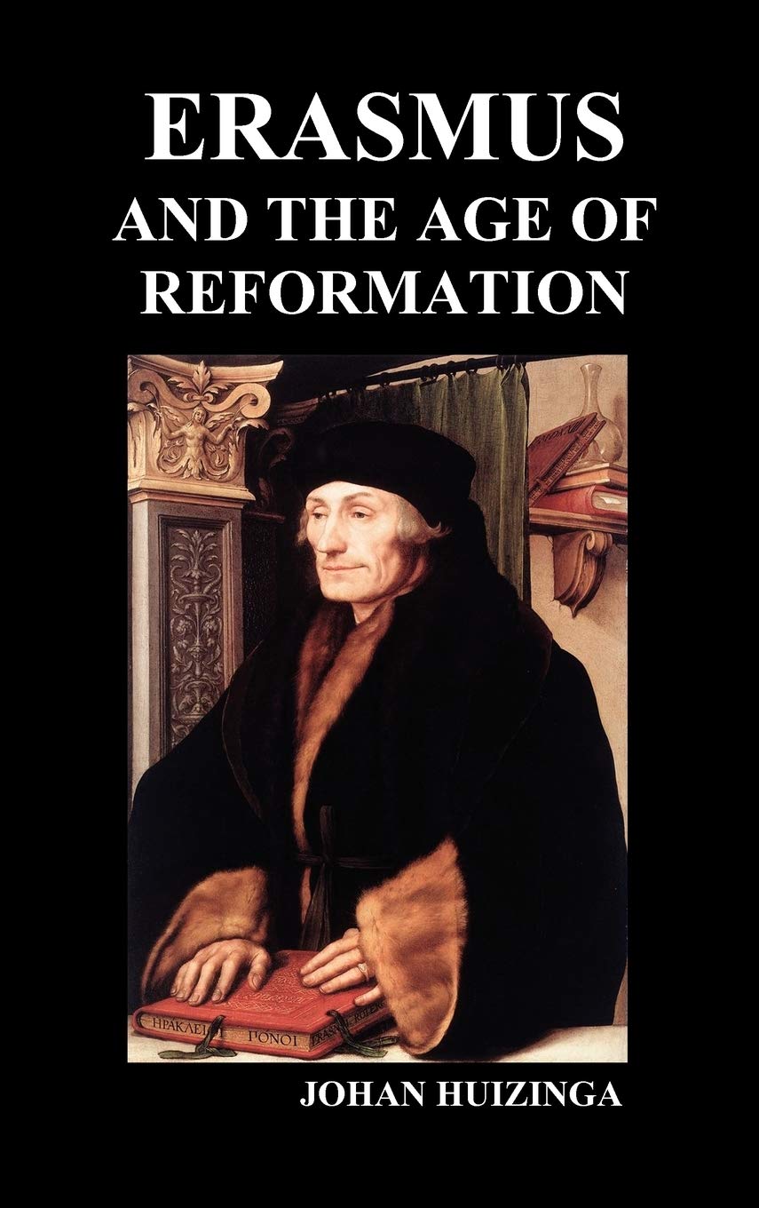 Erasmus And The Age Of Reformation (Hardback),Used