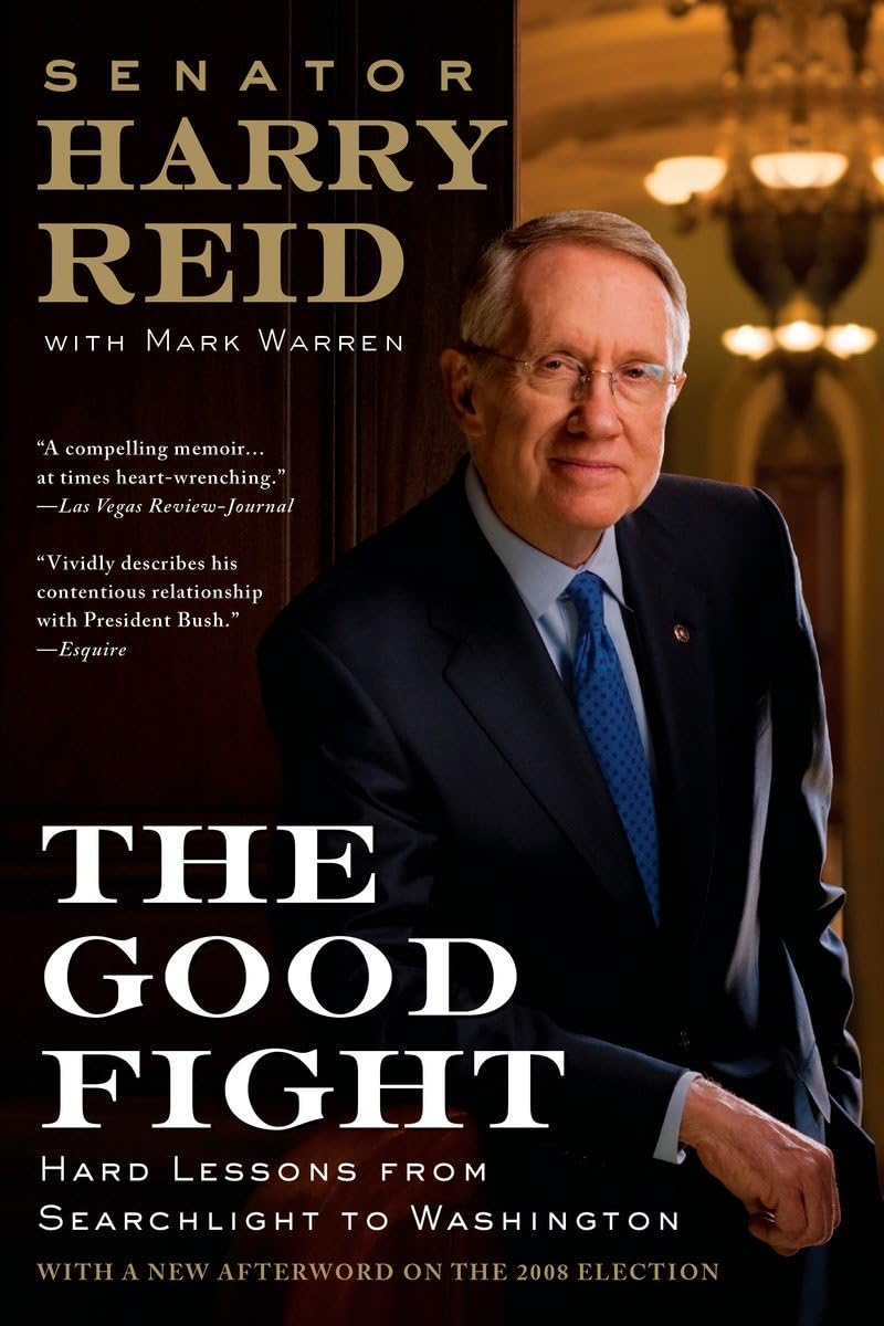 The Good Fight: Hard Lessons from Searchlight to Washington,Used