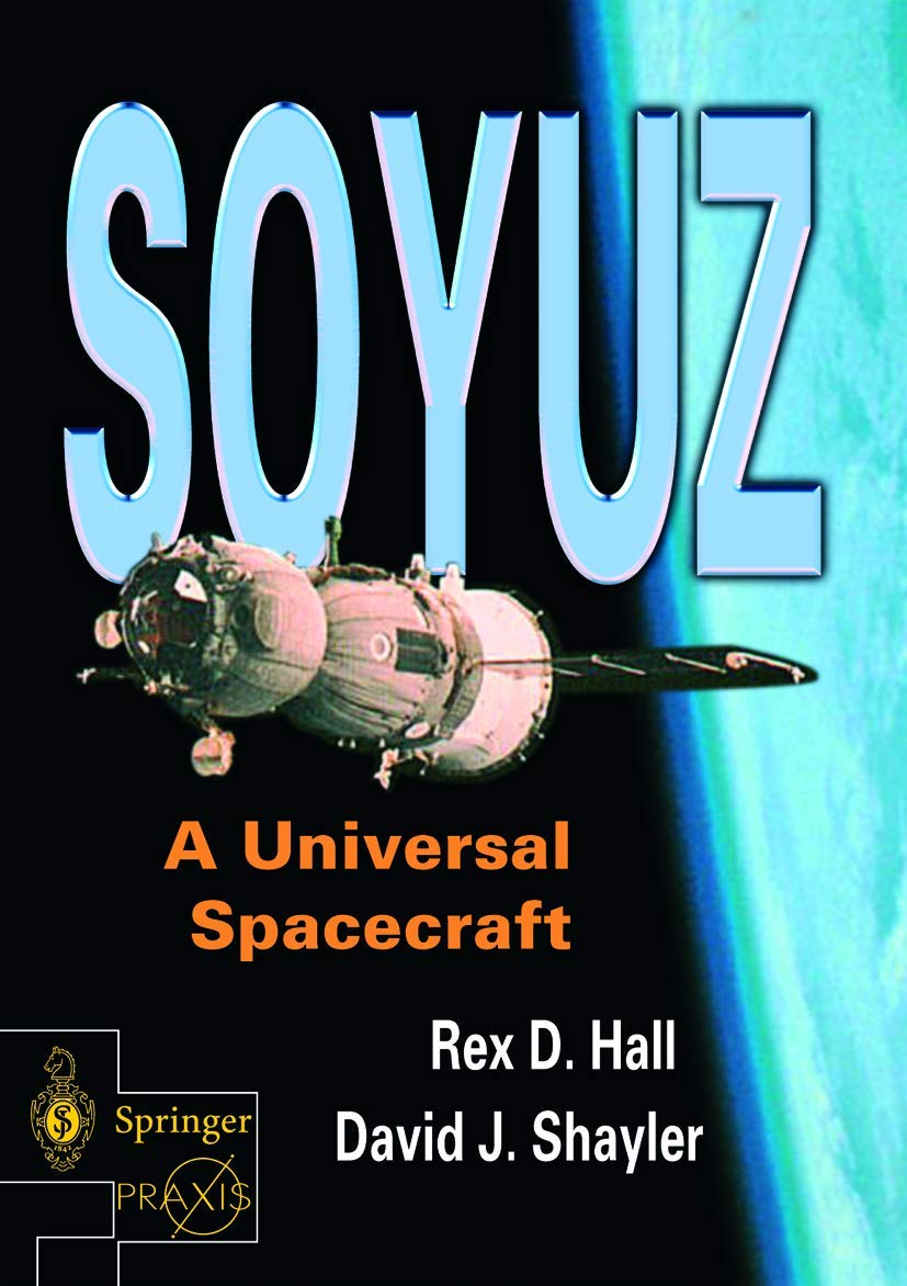 Soyuz: A Universal Spacecraft (Springer Praxis Books),Used