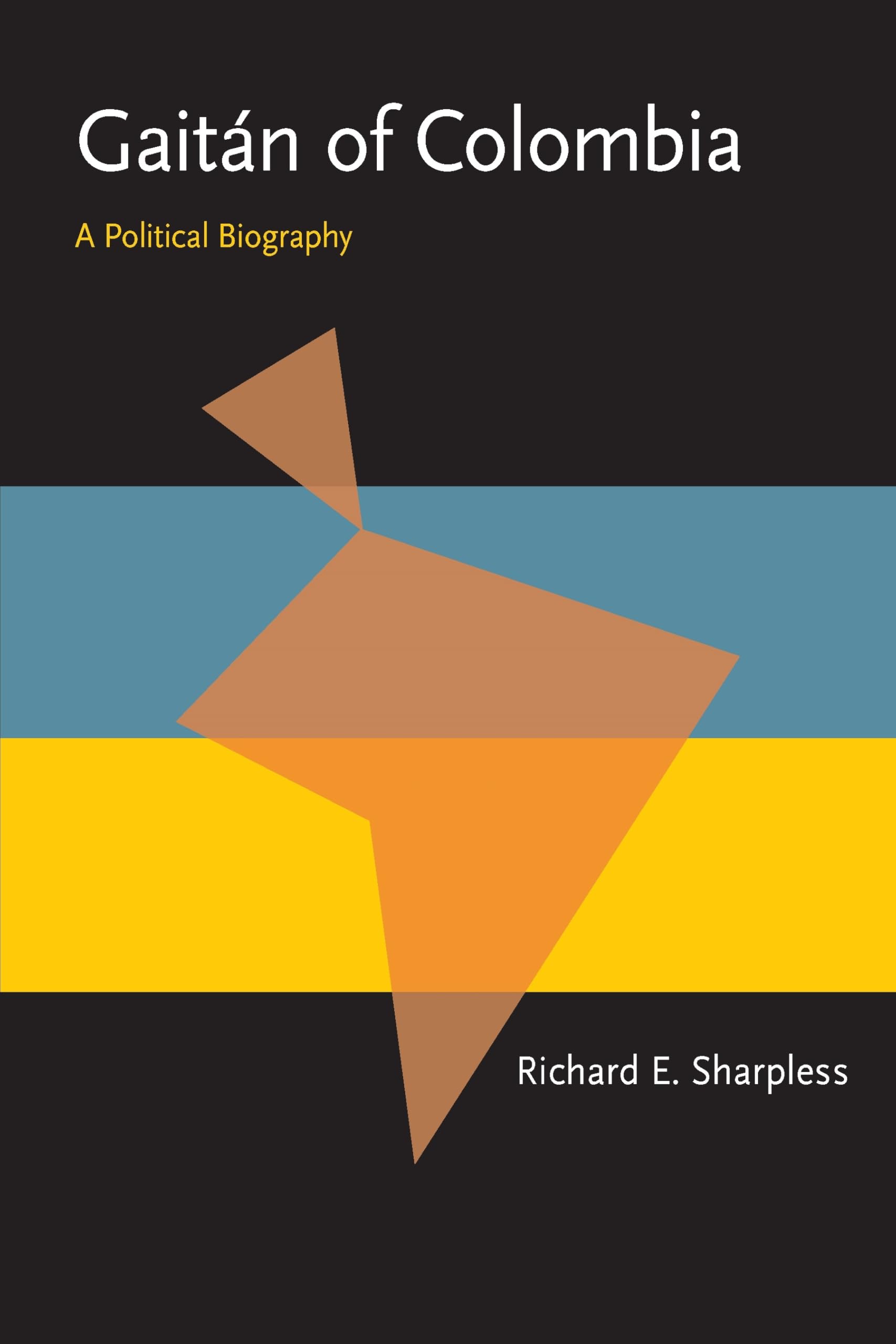 Gaitn of Colombia: A Political Biography (Pitt Latin American Series),New