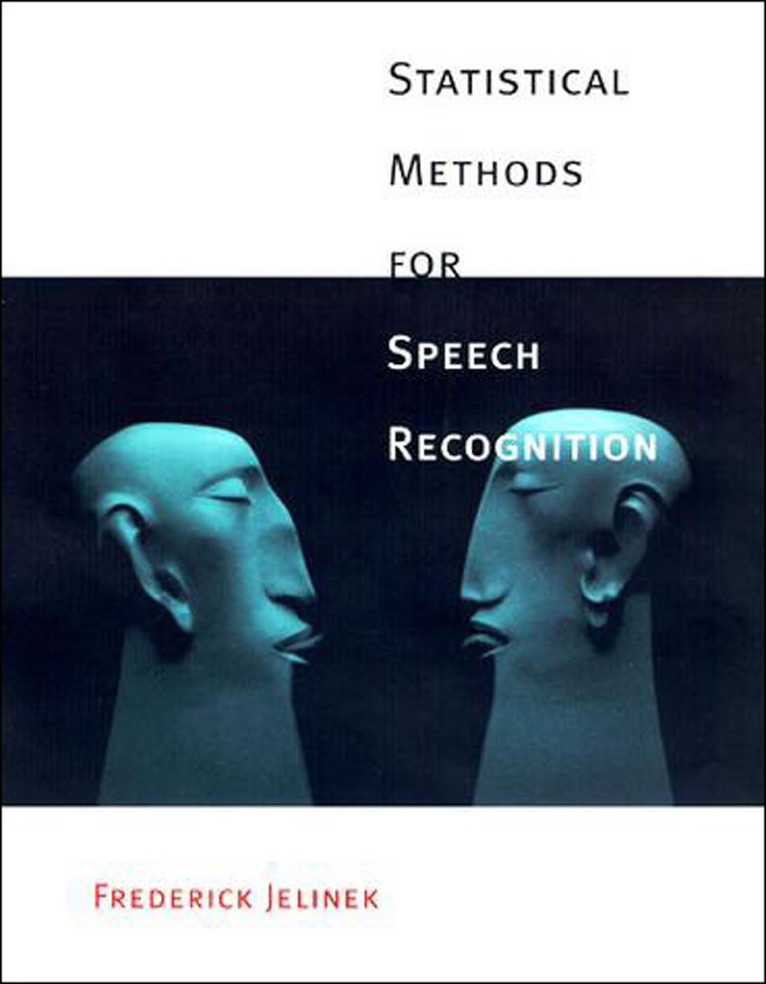 Statistical Methods for Speech Recognition (Language, Speech, and Communication),New