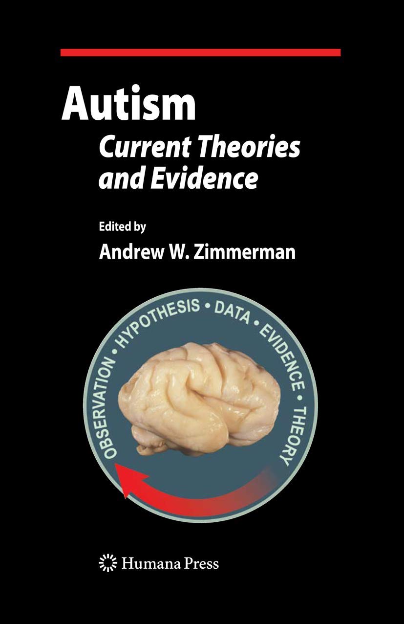 Autism: Current Theories And Evidence (Current Clinical Neurology),New