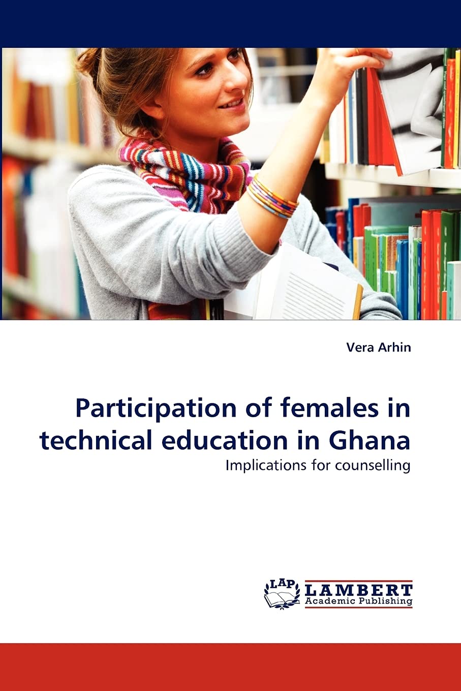 Participation of females in technical education in Ghana: Implications for counselling,Used