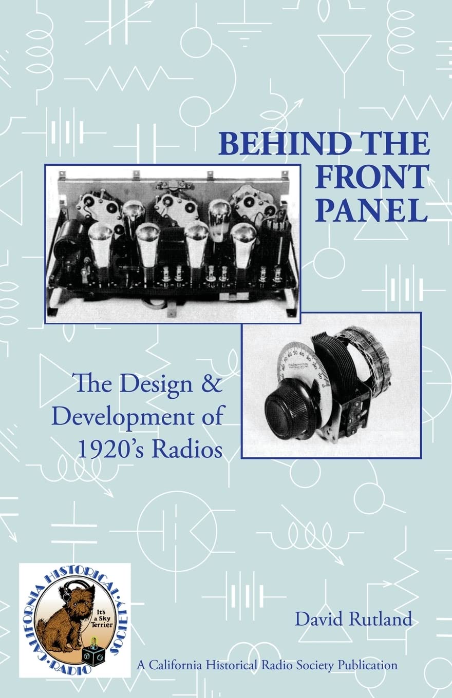Behind The Front Panel: The Design & Development of 1920's Radio,Used