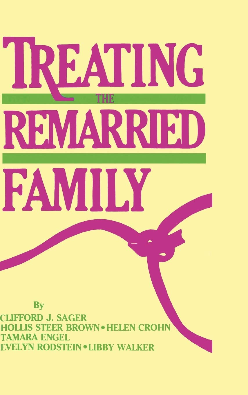 Treating The Remarried Family.......,Used