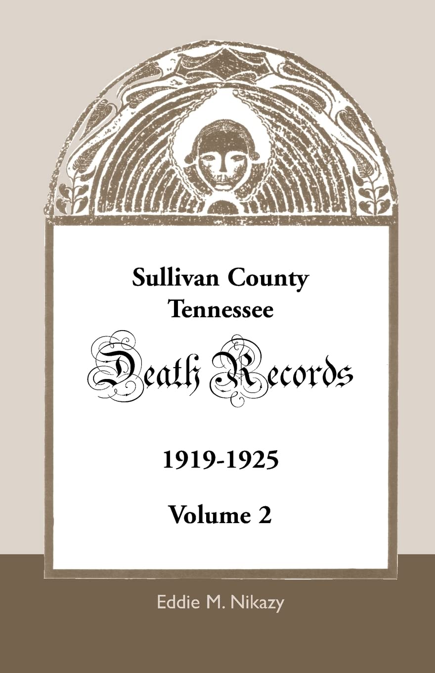 Sullivan County, Tennessee, Death Records: 19191925, Volume 2,Used