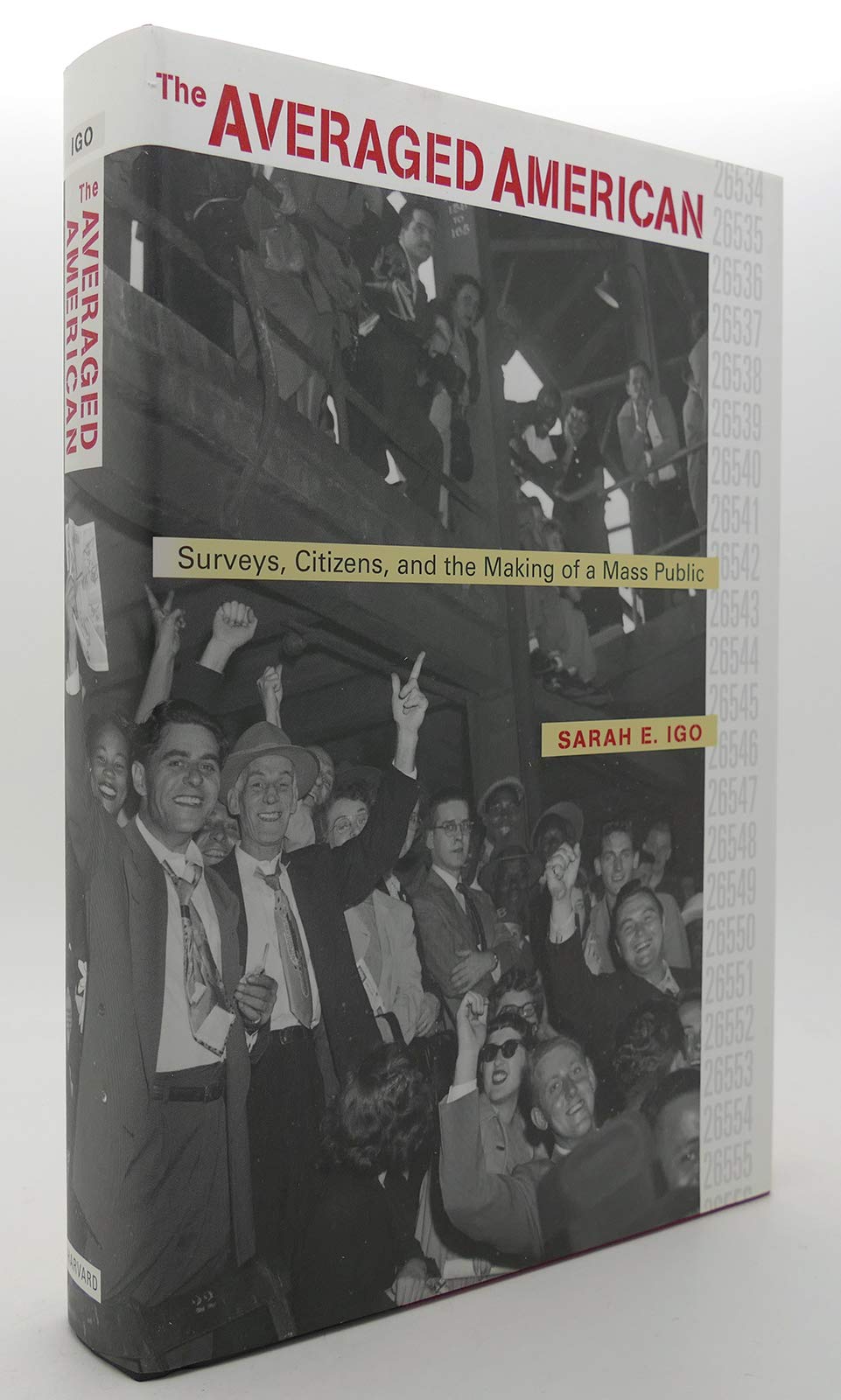 The Averaged American: Surveys, Citizens, And The Making Of A Mass Public,New