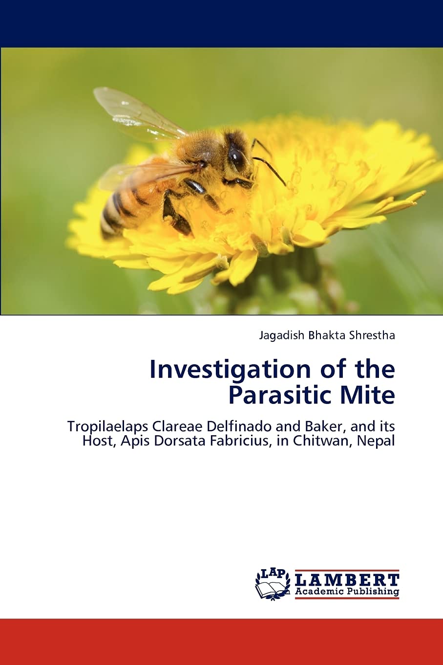 Investigation of the Parasitic Mite: Tropilaelaps Clareae Delfinado and Baker, and its Host, Apis Dorsata Fabricius, in Chitwan,,Used