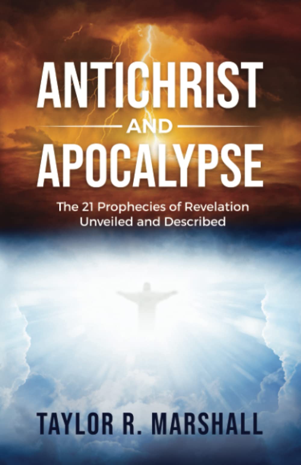 Antichrist and Apocalypse: The 21 Prophecies of Revelation Unveiled and Described,Used
