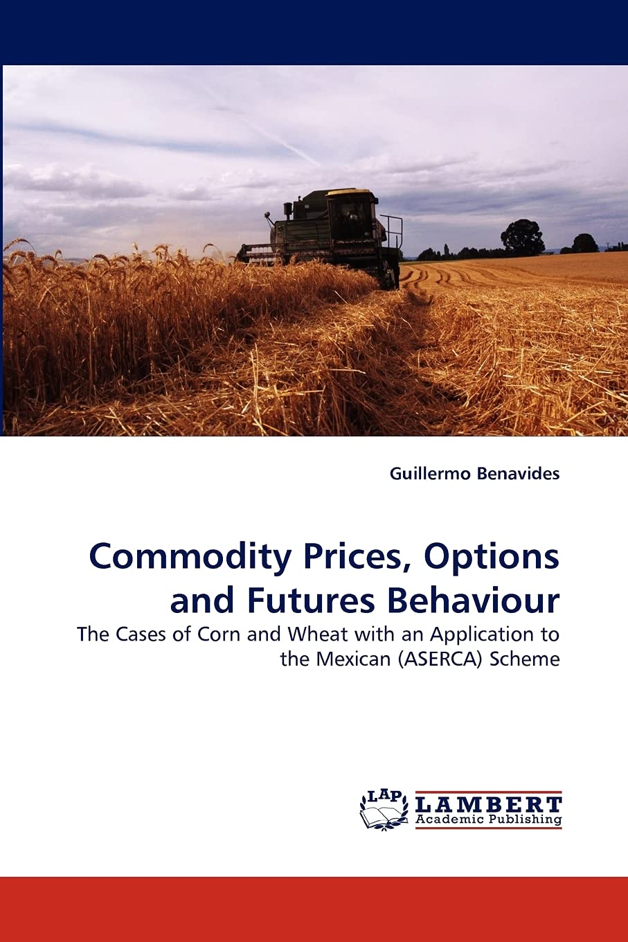 Commodity Prices, Options and Futures Behaviour: The Cases of Corn and Wheat with an Application to the Mexican (ASERCA) Scheme,Used