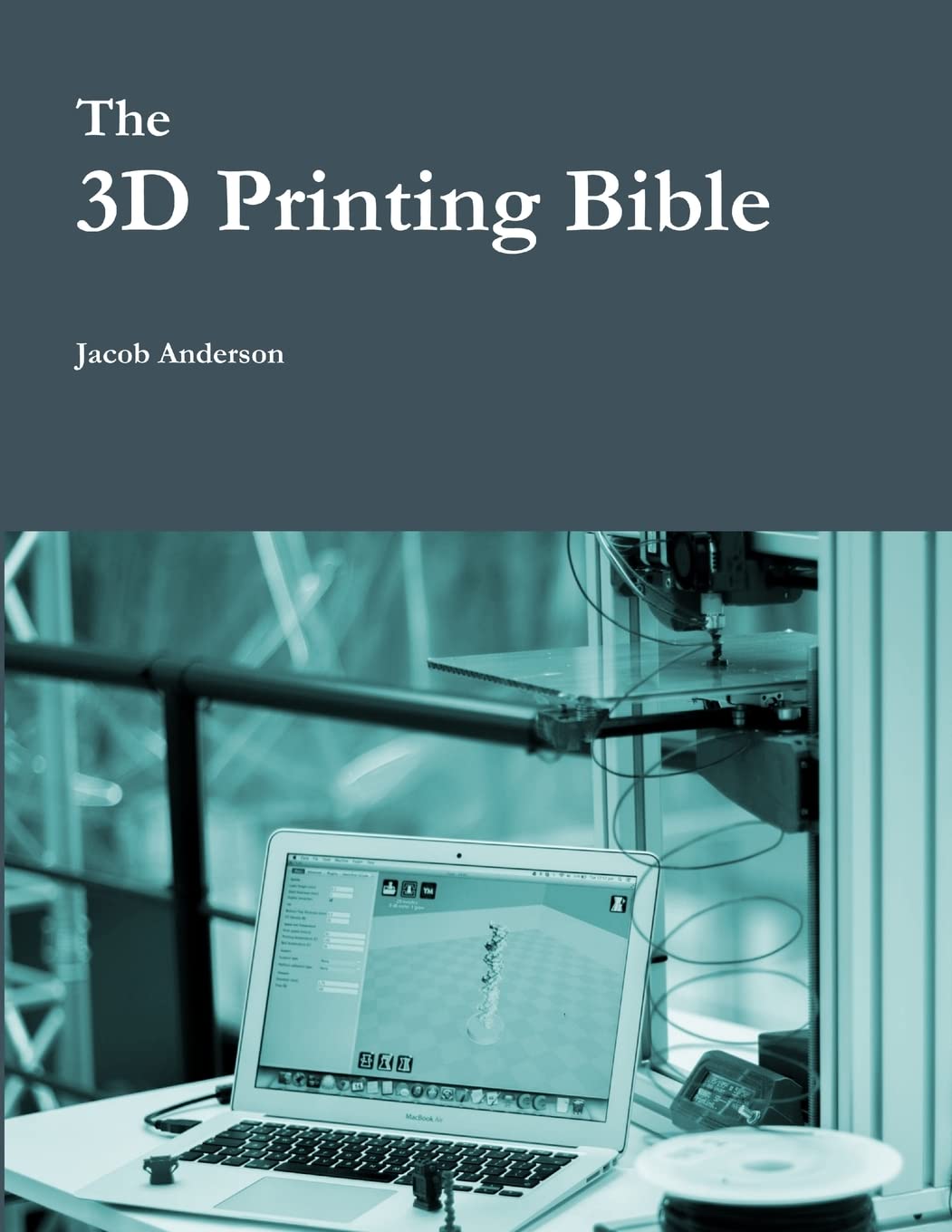 The 3D Printing Bible,Used