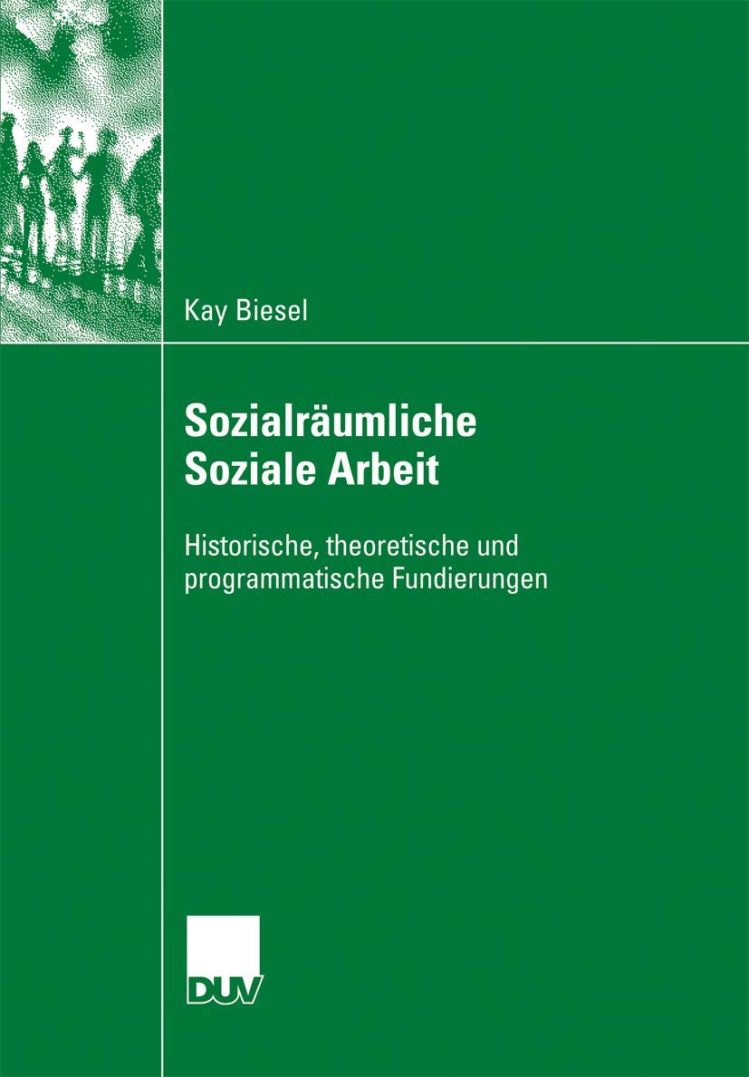 Sozialrumliche Soziale Arbeit: Historische, theoretische und programmatische Fundierungen (German Edition),Used