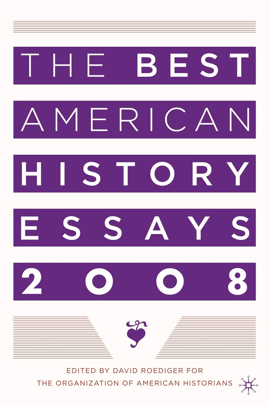 The Best American History Essays 2008,Used
