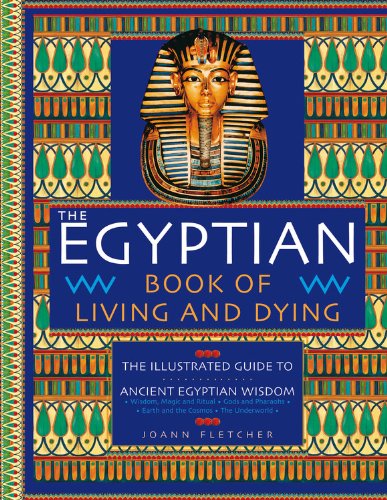 The Egyptian Book Of Living And Dying,New