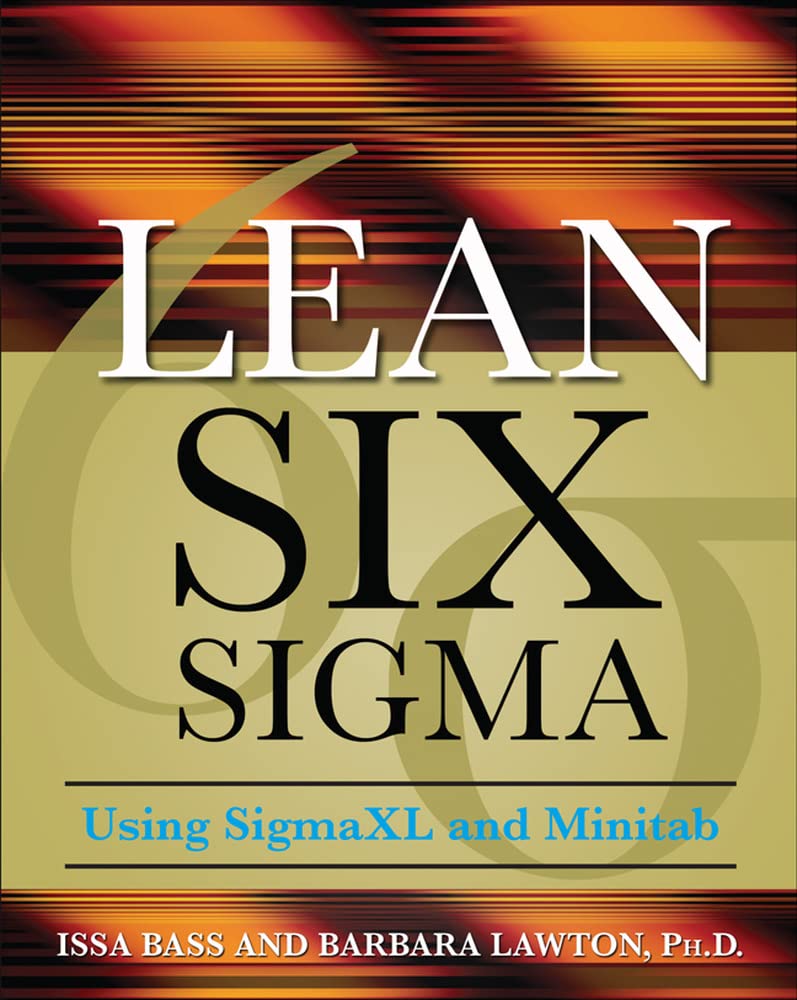 Lean Six Sigma Using Sigmaxl And Minitab,New
