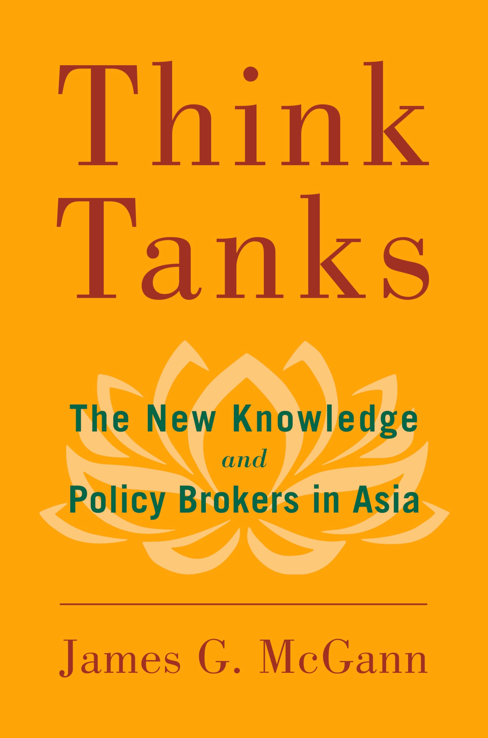 Think Tanks: The New Knowledge And Policy Brokers In Asia,Used