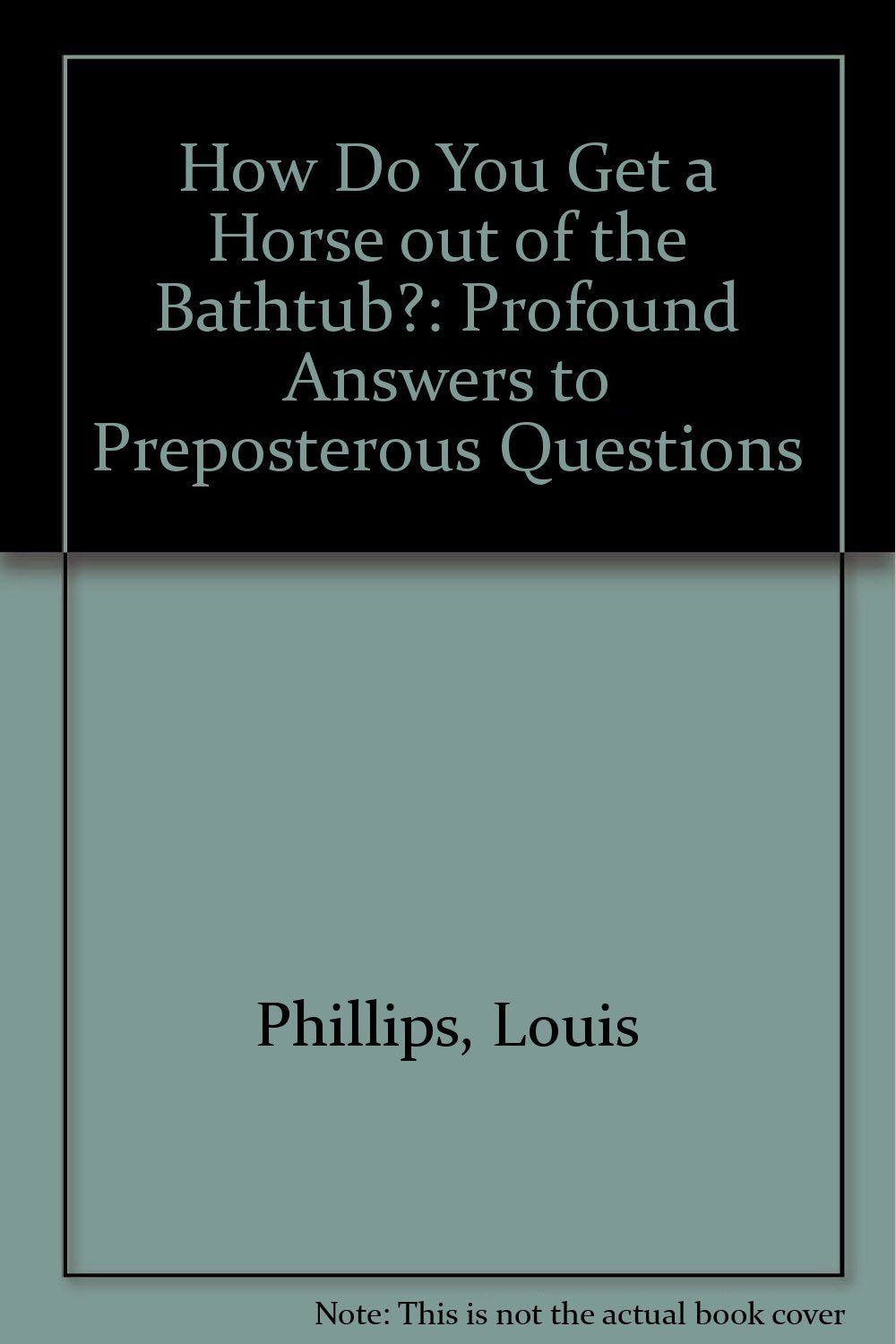 How Do You Get a Horse out of the Bathtub?: 2,Used