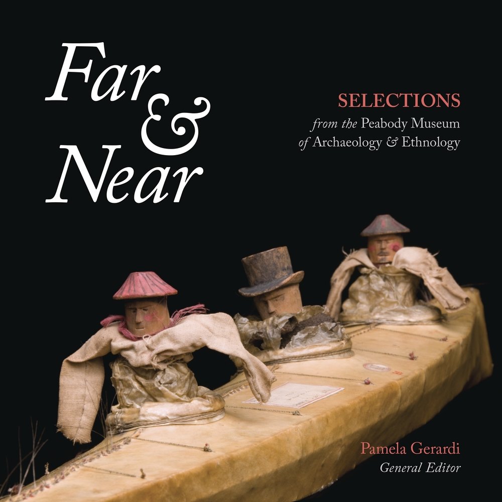 Far & Near: Selections from the Peabody Museum of Archaeology & Ethnology,Used