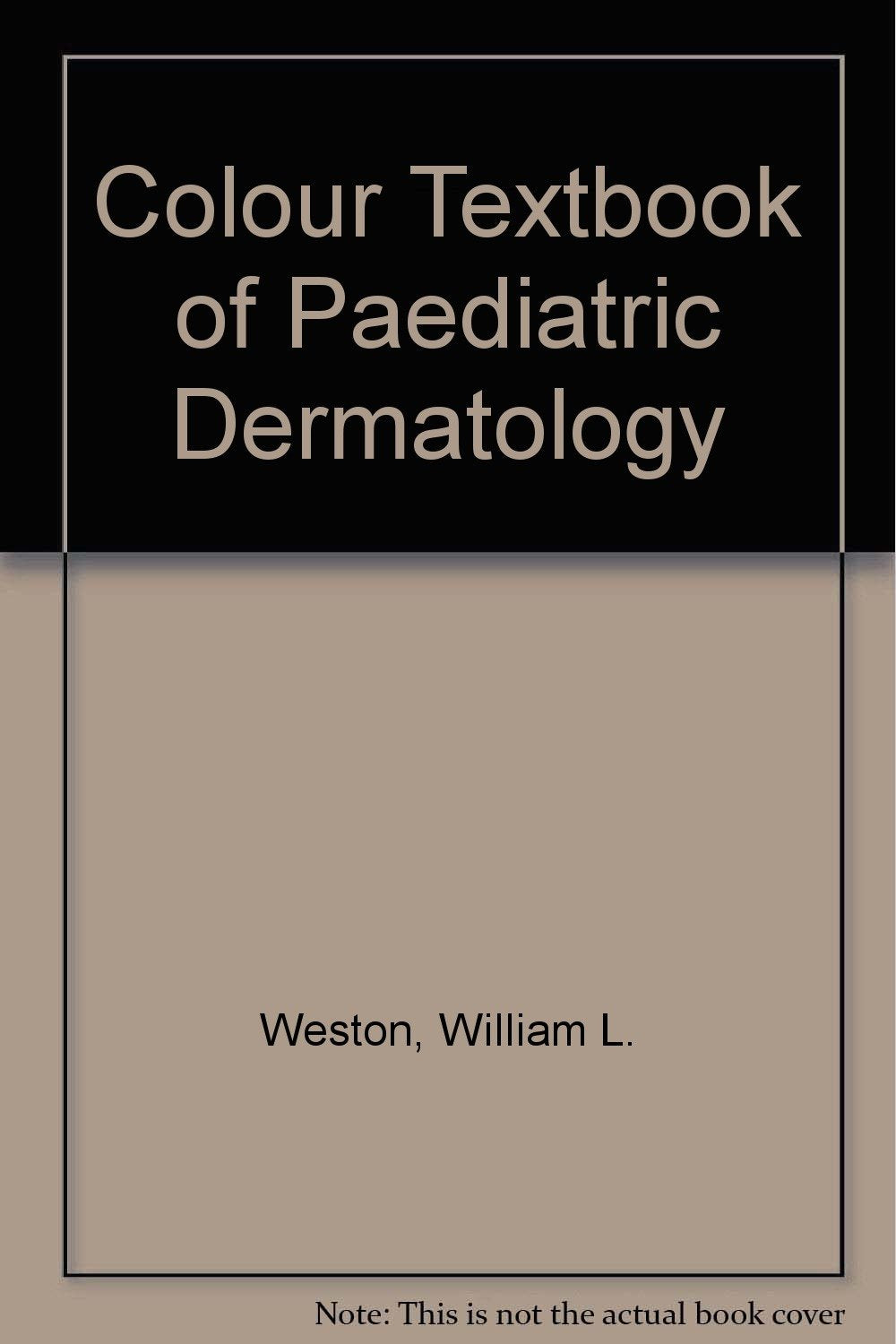 Color Textbook Of Pediatric Dermatology,Used