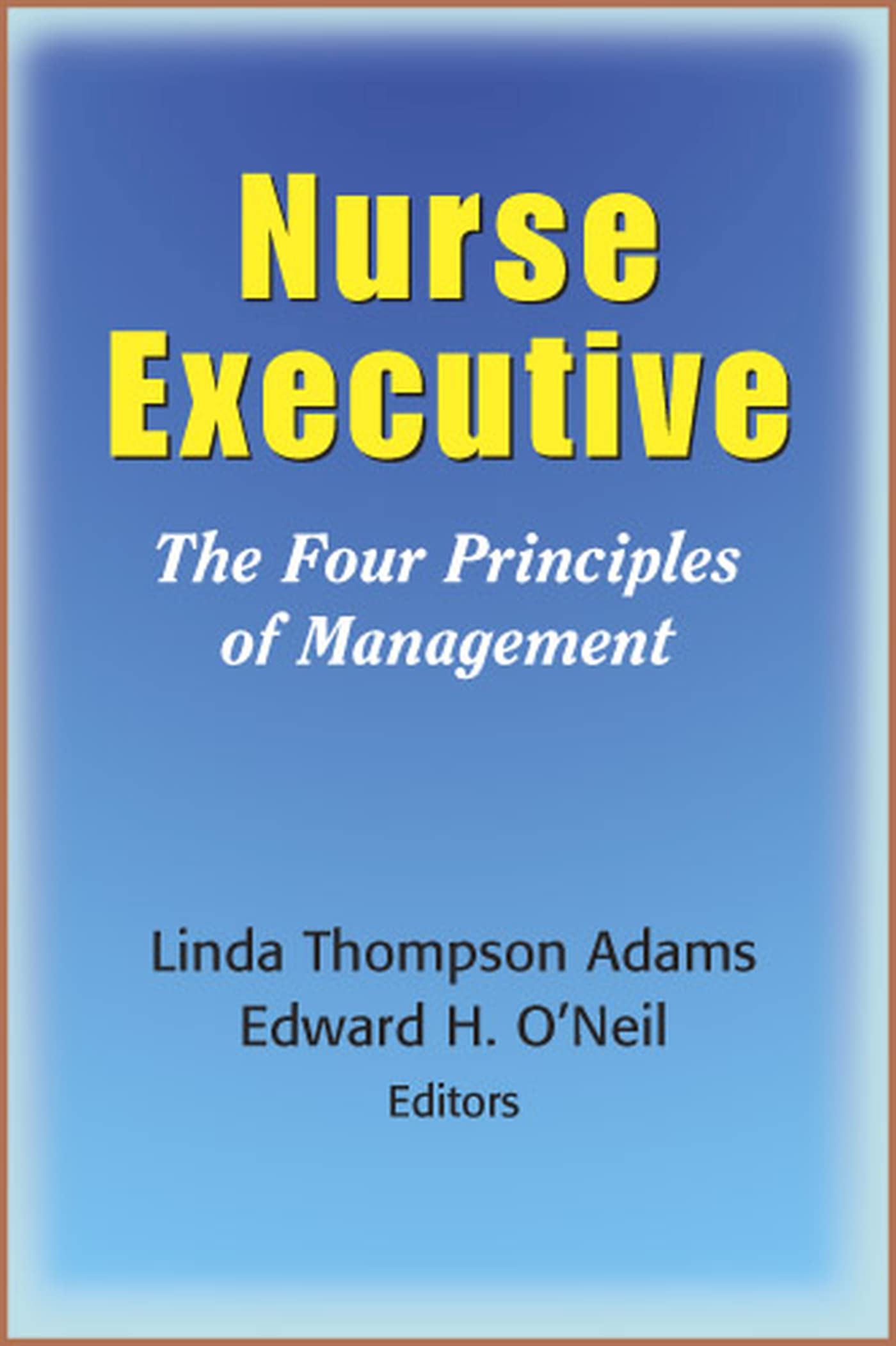 Nurse Executive: The Purpose, Process, And Personnel Of Management,Used