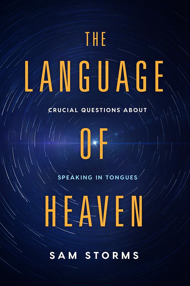 The Language Of Heaven: Crucial Questions About Speaking In Tongues,Used