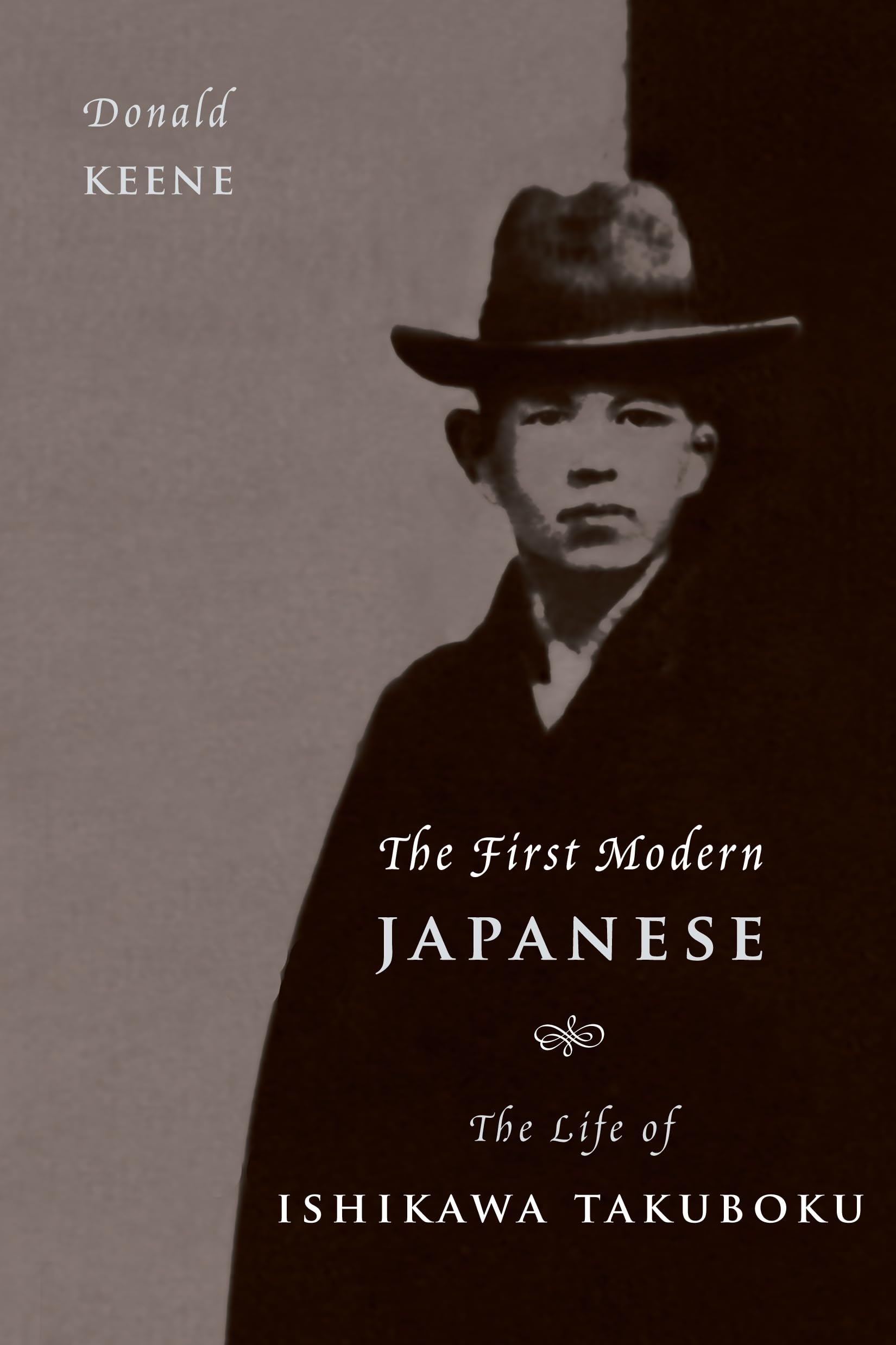 The First Modern Japanese: The Life of Ishikawa Takuboku (Asia Perspectives: History, Society, and Culture),Used