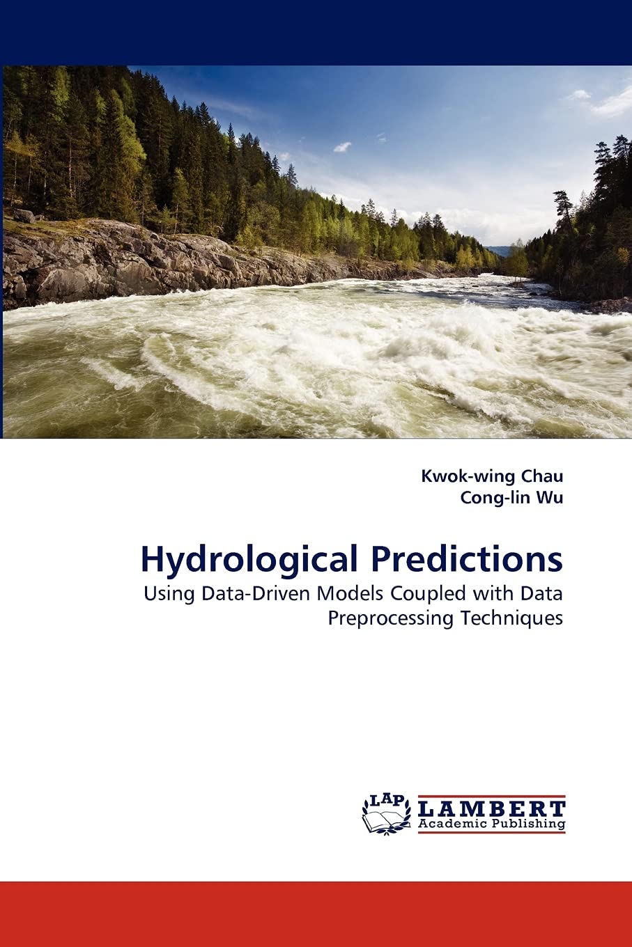 Hydrological Predictions: Using DataDriven Models Coupled with Data Preprocessing Techniques,Used