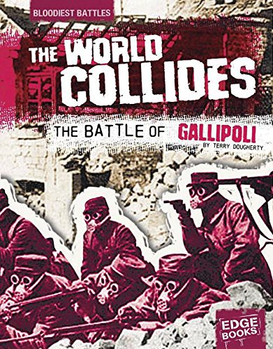 The World Collides: The Battle of Gallipoli (Edge Books),Used