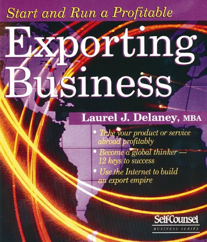 Start and Run a Profitable Exporting Business (SelfCounsel Business Series),Used
