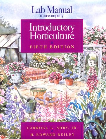 Lab Manual to Accompany Introductory Horticulture,Used