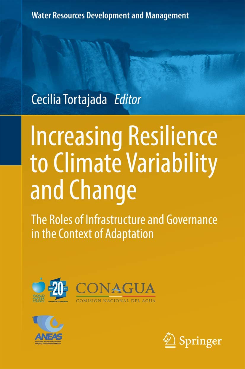 Increasing Resilience to Climate Variability and Change: The Roles of Infrastructure and Governance in the Context of Adaptation,Used