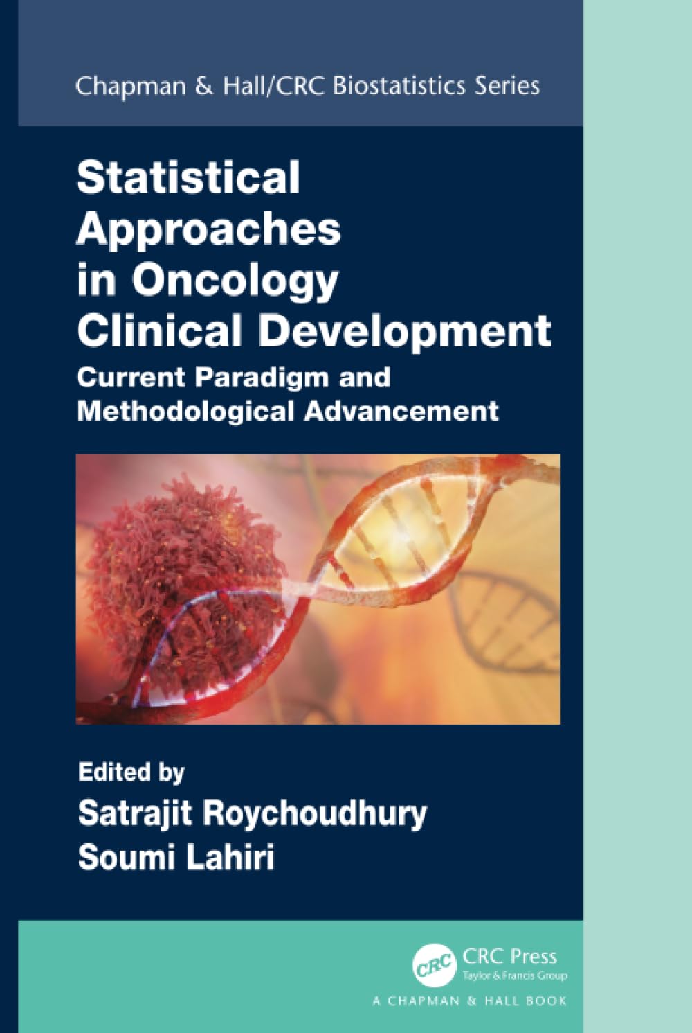 Statistical Approaches in Oncology Clinical Development (Chapman & Hall/CRC Biostatistics Series),Used